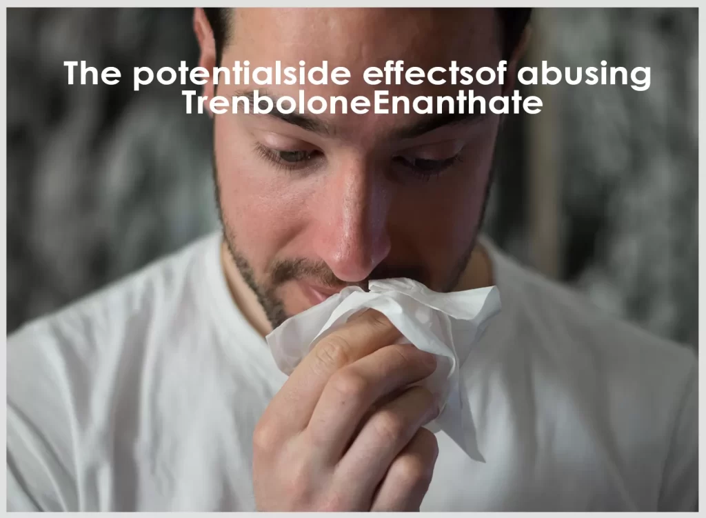 Trenbolone Enanthate potential side effects
